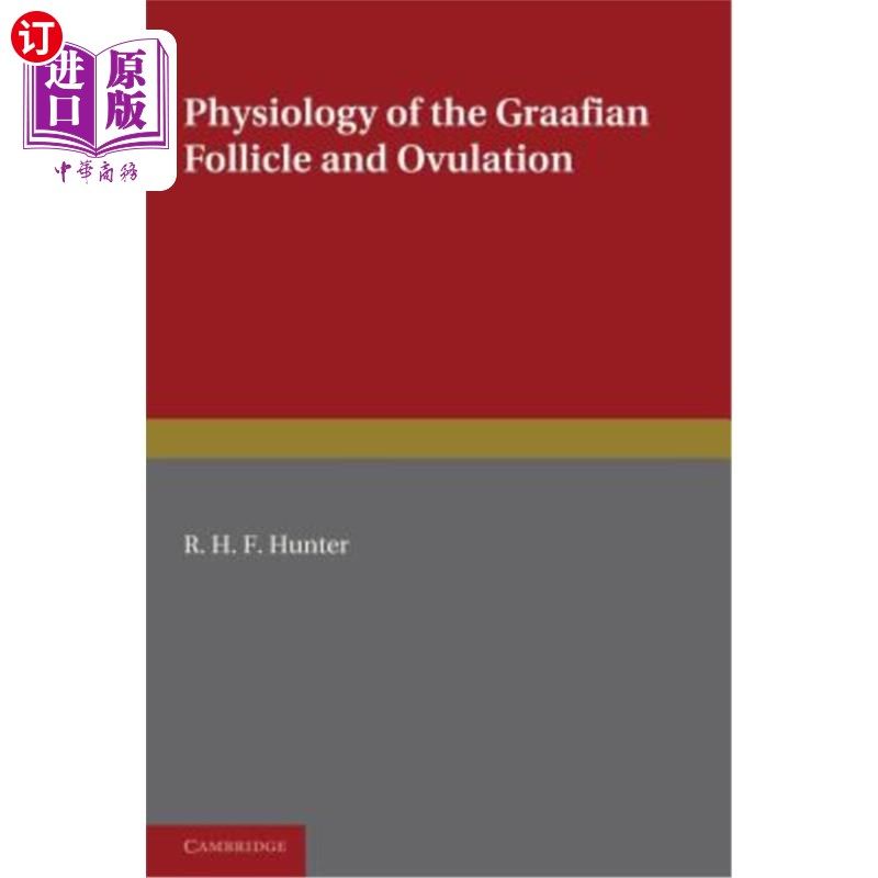 海外直订医药图书Physiology of the Graafian Follicle and Ovulation Graafian卵泡生理学与排卵