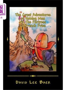 海外直订The Great Adventures of Hotdog Man: #3 The Fortress of French Fries 热狗人的伟大冒险：3炸薯条堡垒