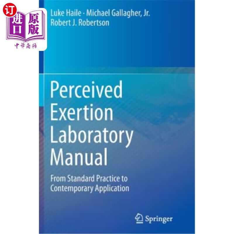 海外直订Perceived Exertion Laboratory Manual: From Standard Practice to Contemporary App 感知消耗实验室手册:从标准