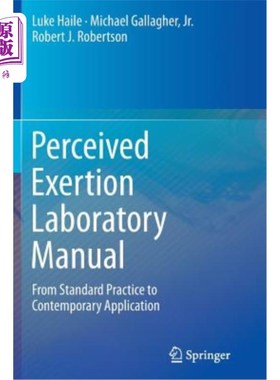 海外直订Perceived Exertion Laboratory Manual: From Standard Practice to Contemporary App 感知消耗实验室手册:从标准
