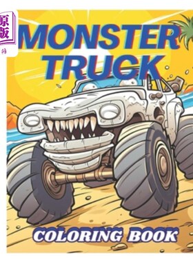 海外直订Monster Truck Coloring Book: Over 50 unique monster trucks ready for your imagin 怪物卡车填色书：超过50个独