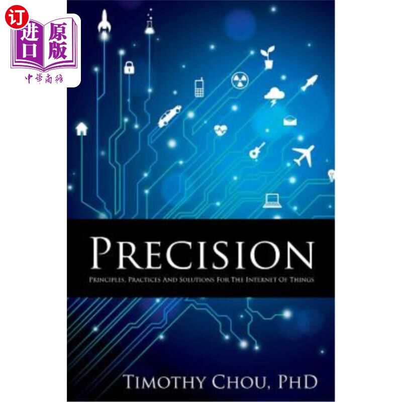 海外直订Precision: Principles, Practices and Solutions for the Internet of Things 精准：物联网的原则、实践和解决方