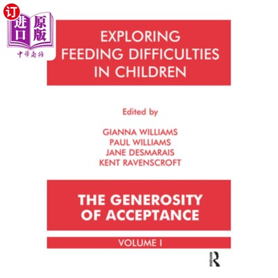 海外直订医药图书The Generosity of Acceptance: Understanding Eating Difficulties in Children 宽容的接纳:理解儿童的进