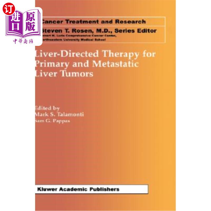 海外直订医药图书Liver-Directed Therapy for Primary and Metastatic Liver Tumors 原发性和转移性肝癌的肝导向治疗