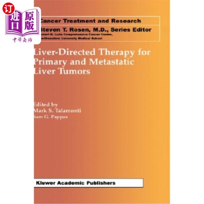 海外直订医药图书Liver-Directed Therapy for Primary and Metastatic Liver Tumors 原发性和转移性肝癌的肝导向治疗