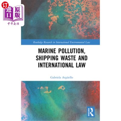 海外直订Marine Pollution, Shipping Waste and International Law 海洋污染，船舶废物与国际法