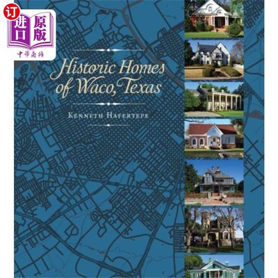 海外直订Historic Homes of Waco, Texas 德克萨斯州韦科的历史住宅