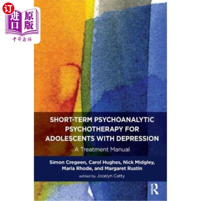 海外直订医药图书Short-term Psychoanalytic Psychotherapy for Adolescents with Depression: A Treat 青少年抑郁症的短期