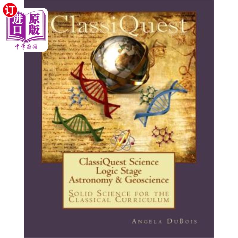 海外直订ClassiQuest Science: Logic Stage Astronomy & Geoscience: Solid Science for the C 科学:逻辑阶段天文学和地球
