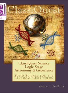 海外直订ClassiQuest Science: Logic Stage Astronomy & Geoscience: Solid Science for the C 科学:逻辑阶段天文学和地球