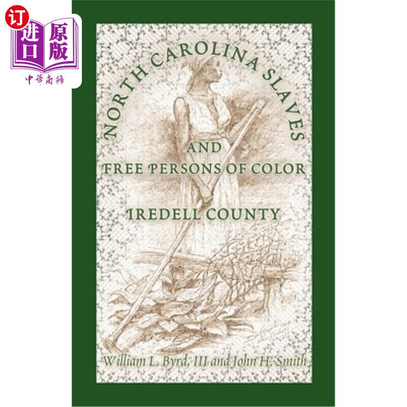 海外直订North Carolina Slaves and Free Persons of Color: Iredell County 北卡罗来纳州奴隶和有色人种自由人：伊雷德尔