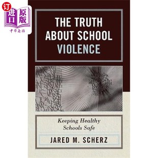 Schools 学校安全 School 真相：保持健康 学校暴力 Safe Healthy Keeping Violence about 海外直订Truth