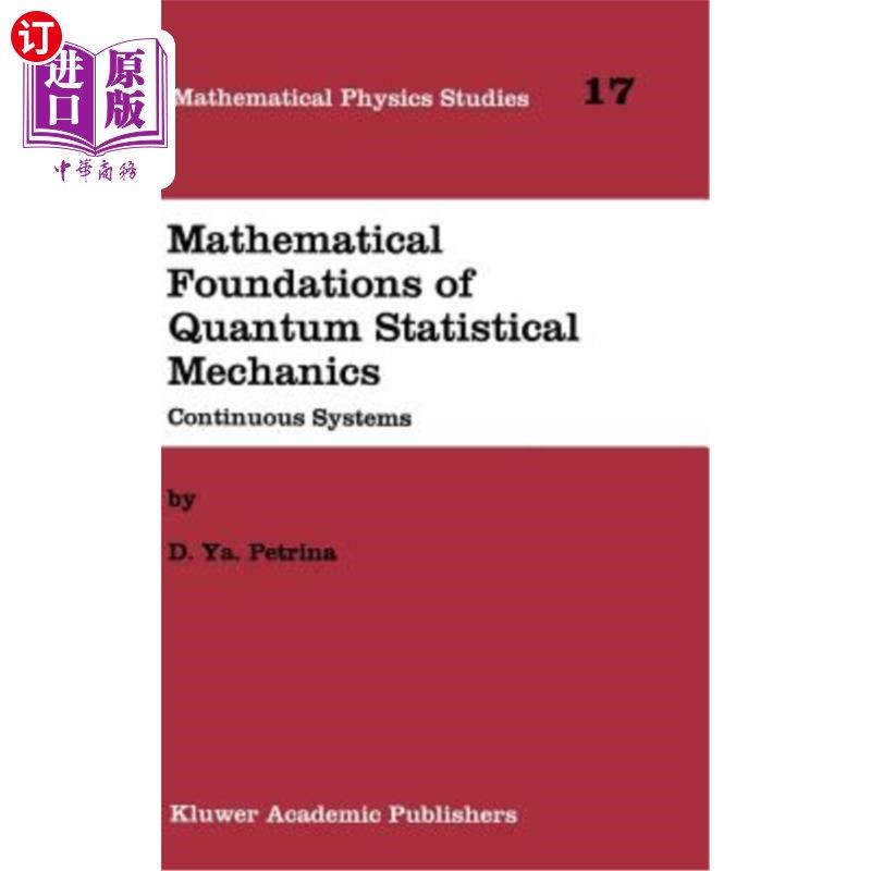 海外直订Mathematical Foundations of Quantum Statistical Mechanics: Continuous Systems 量子统计力学的数学基础：连续系统