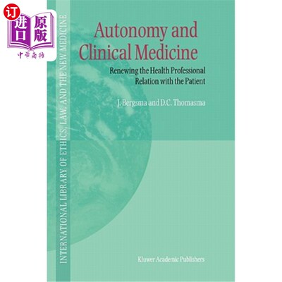 海外直订医药图书Autonomy and Clinical Medicine: Renewing the Health Professional Relation with t 自主与临床医学:更