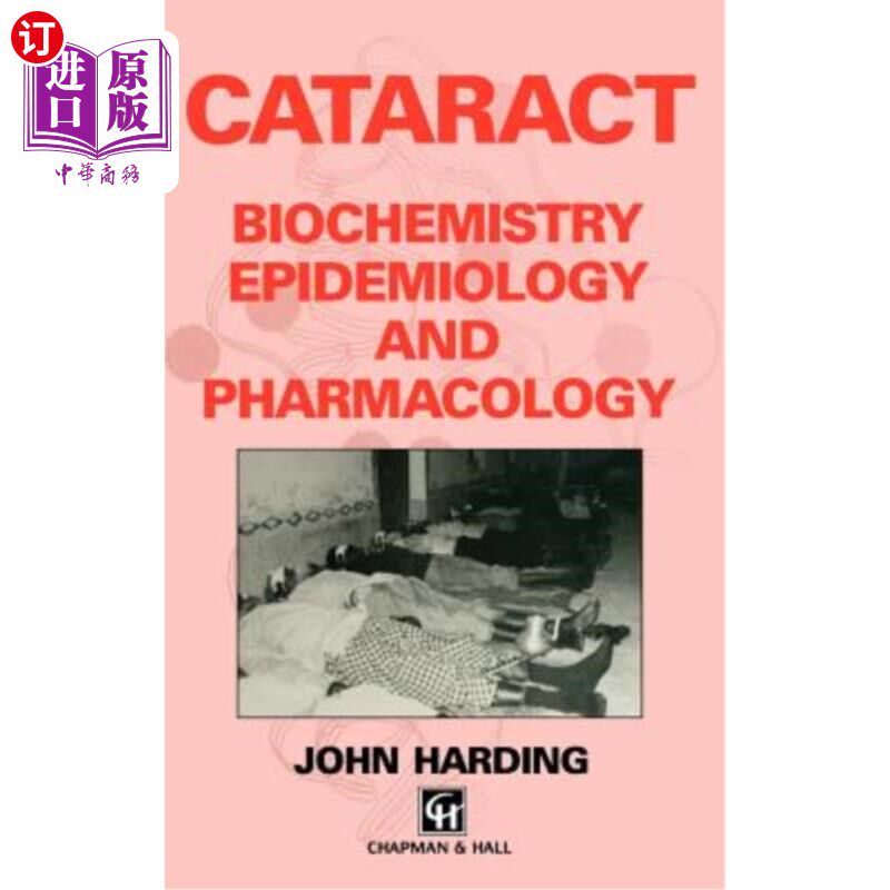 海外直订医药图书Cataract: Biochemistry, Epidemiology and Pharmacology 白内障：生物化学、流行病学和药理学