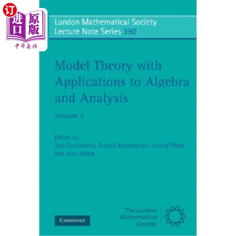 海外直订Model Theory with Applications to Algebra and Analysis: Volume 2 模型理论及其在代数和分析中的应用，第2卷