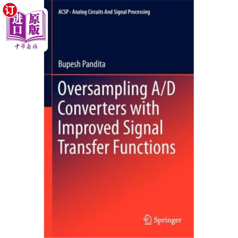 海外直订Oversampling A/D Converters with Improved Signal Transfer Functions 具有改进信号传递函数的过采样A/D转换器