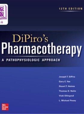 海外直订医药图书Dipiro's Pharmacotherapy: A Pathophysiologic Approach, 12th Edition 迪皮罗的药物治疗:病理生理学方法