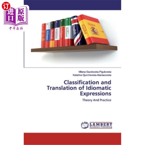 海外直订Classification and Translation of Idiomatic Expressions 习语的分类与翻译