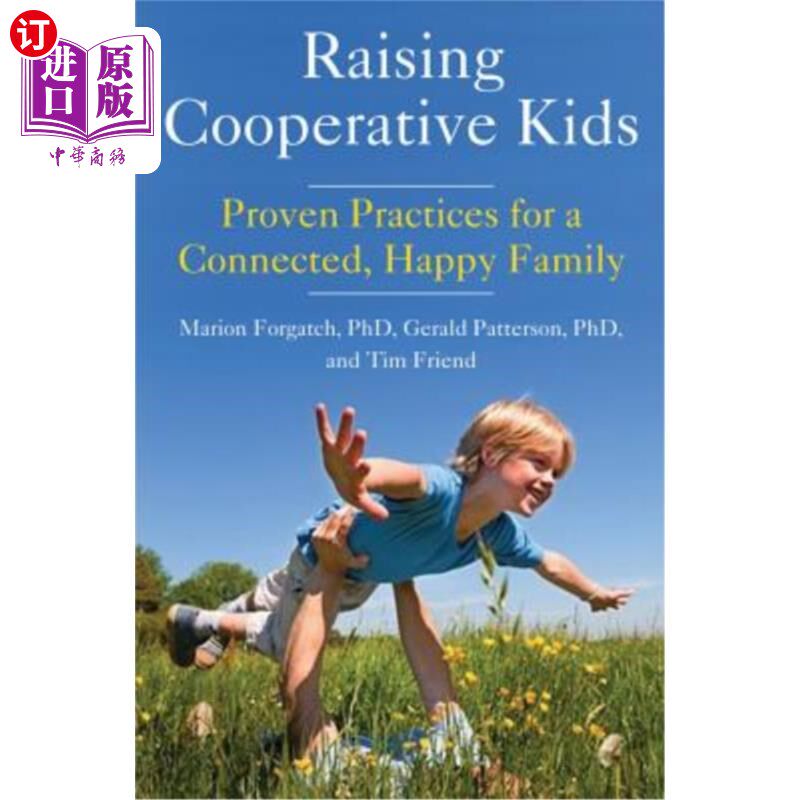 海外直订Raising Cooperative Kids: Proven Practices for a Connected, Happy Family (Parent 培养合作的孩子：一个有联系