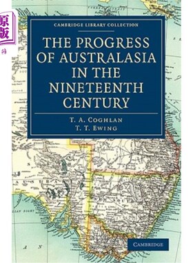 海外直订The Progress of Australasia in the Nineteenth Century 19世纪澳大利亚的进步