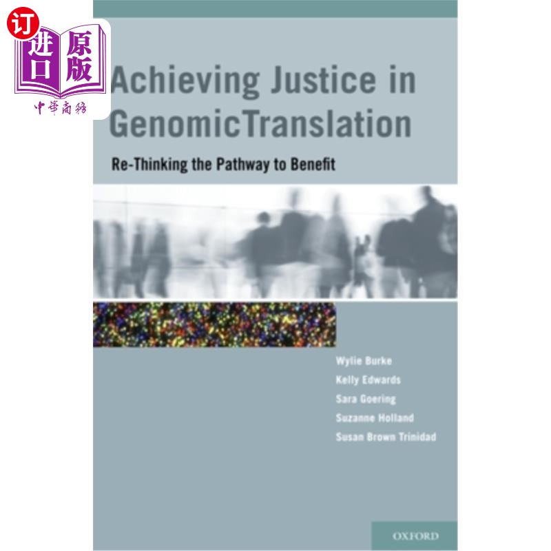 海外直订医药图书Achieving Justice in Genomic Translation: Re-Thinking the Pathway to Benefit 在基因组翻译中实现公正
