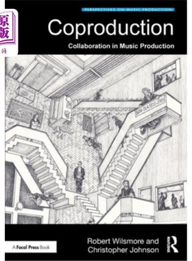 海外直订Coproduction: Collaboration in Music Production 合作:在音乐制作上的合作