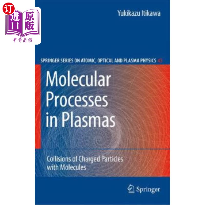 海外直订Molecular Processes in Plasmas: Collisions of Charged Particles with Molecules 等离子体中的分子过程：带电粒