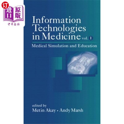 海外直订医药图书Information Technologies in Medicine - Simulatio... 医学信息技术-模拟与教育V 1