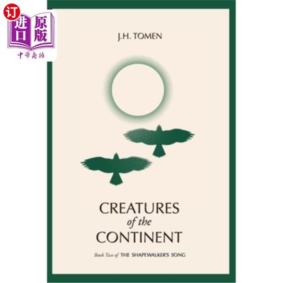 海外直订Creatures of the Continent: Book II of the Shapewalker's Song