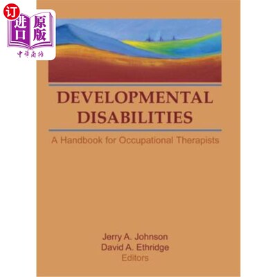 海外直订Developmental Disabilities: A Handbook for Occupational Therapists