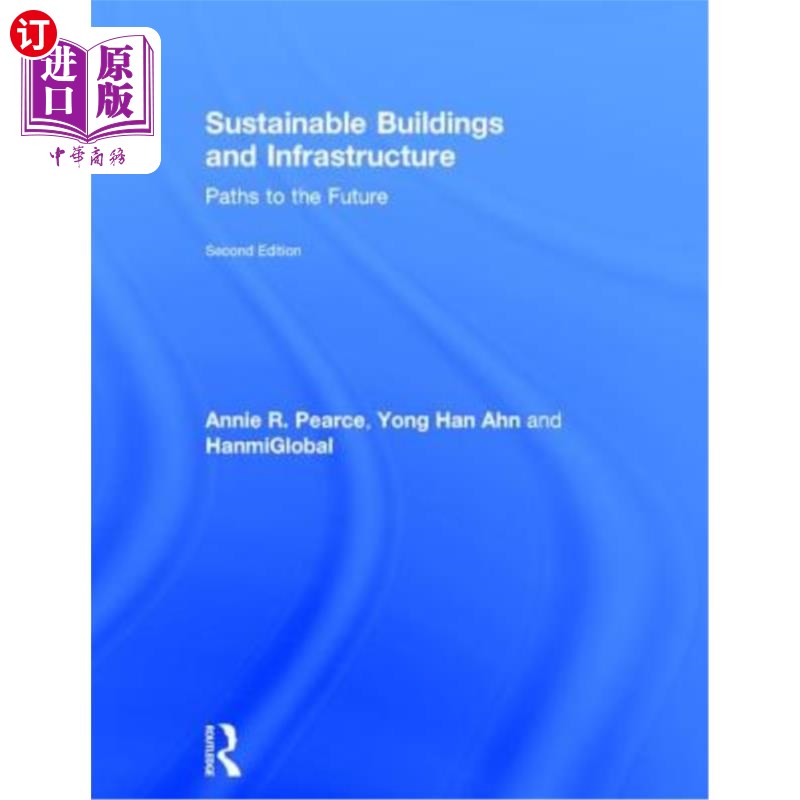 海外直订Sustainable Buildings and Infrastructure: Paths to the Future 可持续建筑和基础设施:通往未来的道路