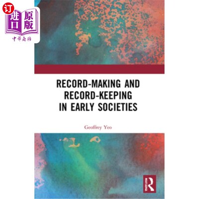 海外直订Record-Making and Record-Keeping in Early Societies 早期社会的记录制作和保存