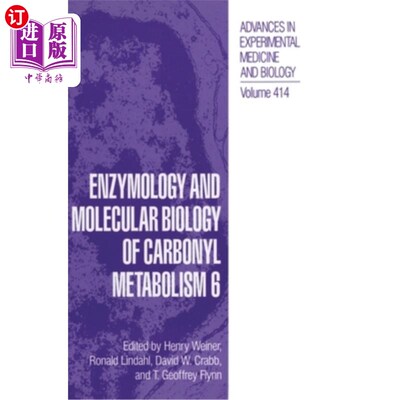 海外直订Enzymology and Molecular Biology of Carbonyl Metabolism 6 羰基代谢的酶学和分子生物学6