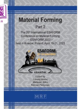 海外直订Material Forming - ESAFORM 2023 - Part 2 材料成型- ESAFORM 2023 -第2部分