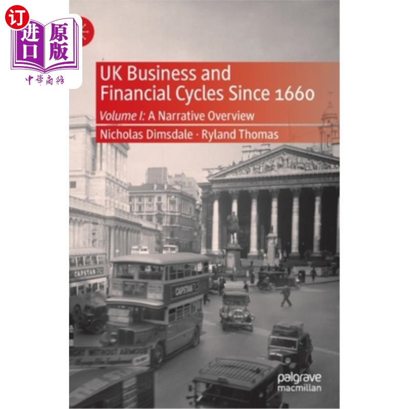 海外直订UK Business and Financial Cycles Since 1660: Volume I: A Narrative Overview 1660年以来的英国商业和金融周期: