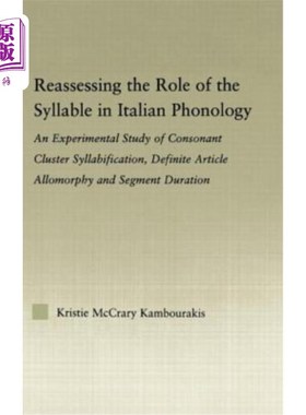 海外直订Reassessing the Role of the Syllable in Italian Phonology: An Experimental Study 重新评估音节在意大利语音学