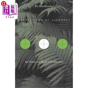 海外直订Expressions of Judgment: An Essay on Kant's Aesthetics 判断的表达:康德美学论文集
