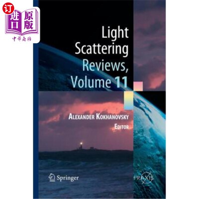 海外直订Light Scattering Reviews, Volume 11: Light Scattering and Radiative Transfer 光散射评论，第11卷：光散射和辐