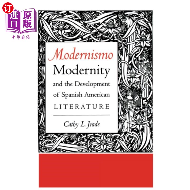 海外直订Modernismo, Modernity and the Development of Spa... 现代主义、现代性与西班牙裔美国文学的发展
