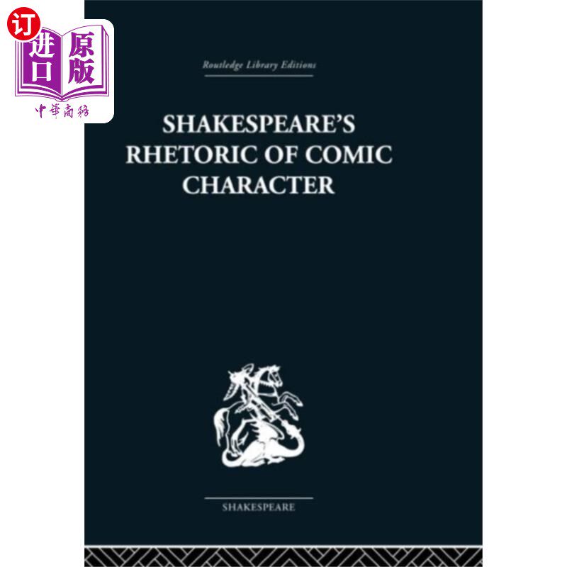 海外直订Shakespeare's Rhetoric of Comic Character 莎士比亚的喜剧人物修辞