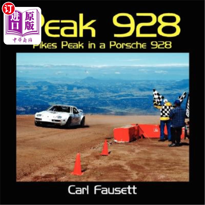 海外直订Peak 928: Pikes Peak in a Porsche 928 峰值928：保时捷928中的派克峰