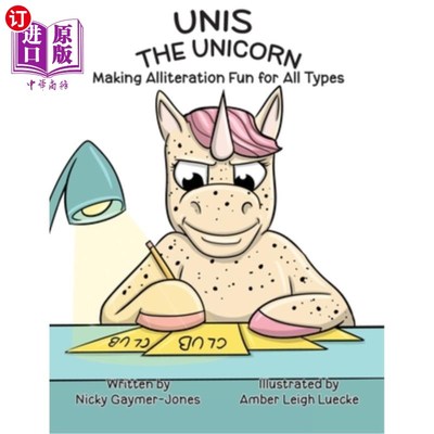 海外直订Unis The Unicorn: Read Aloud Books, Books for Early Readers, Making Alliteration unitis The