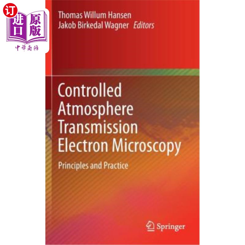 海外直订Controlled Atmosphere Transmission Electron Microscopy: Principles and Practice 可控气氛透射电子显微镜:原理与实
