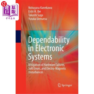 海外直订Dependability in Electronic Systems: Mitigation of Hardware Failures, Soft Error 电子系统的可靠性:减轻硬件