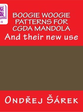 海外直订Boogie woogie patterns for CGDA Mandola: And their new use CGDA-Mandola的Boogie-woogie模式及其新用途
