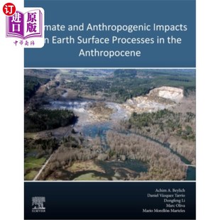 海外直订Climate and Anthropogenic Impacts on Earth Surface Processes in the Anthropocene 人类世气候和人类活动对地表