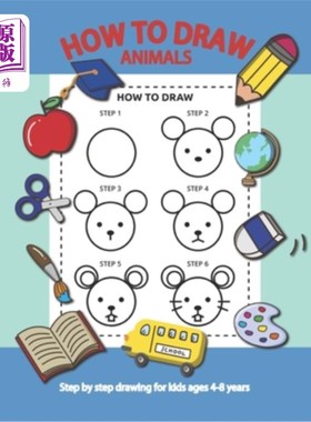海外直订How To Draw Animals Step By Step for Kids Ages 4-8 Years: A Fun Draw and Activit 4-8岁儿童如何一步一步画动