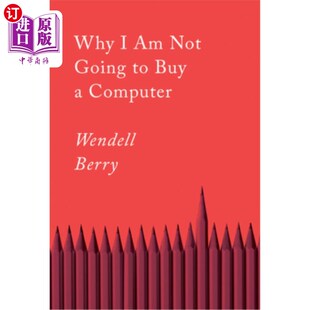 Essays 论文 Not Buy Going 为什么我不打算买电脑 海外直订Why Computer