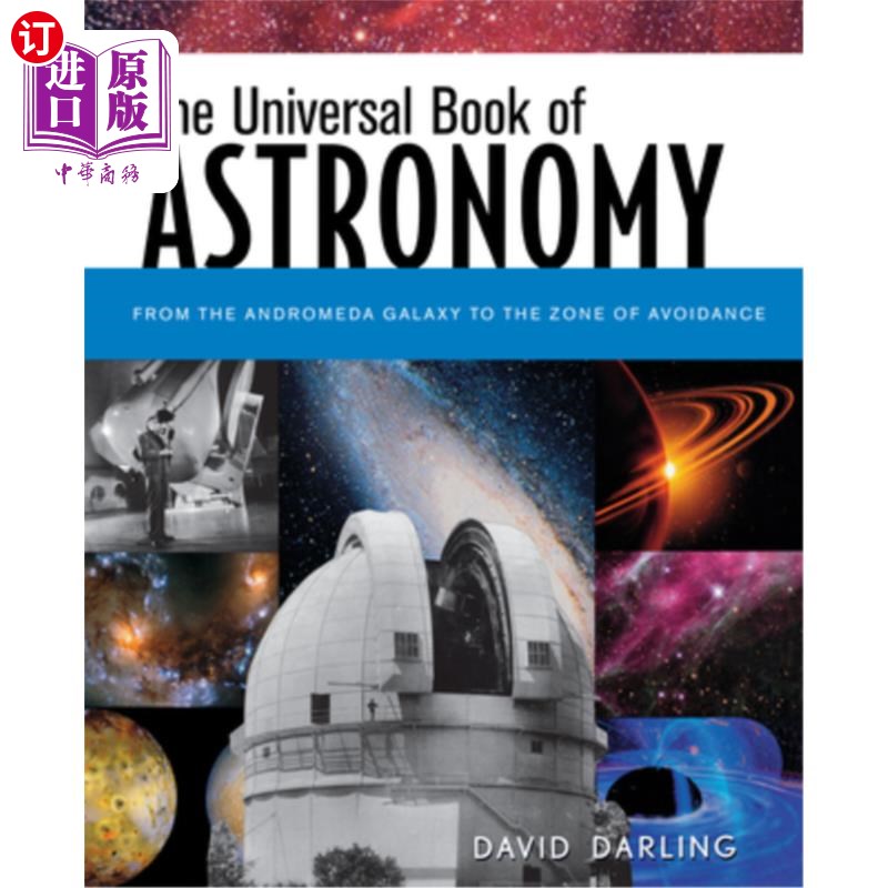 海外直订The Universal Book of Astronomy: From the Andromeda Galaxy to the Zone of Avoida 《宇宙天文学》:从仙女座星 书籍/杂志/报纸 原版其它 原图主图